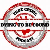 Podcast Dying to be Found