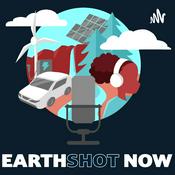 Podcast Earthshot Now: People, places, cleantech and climate change.
