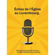 Podcast Échos de l’Église au Luxembourg