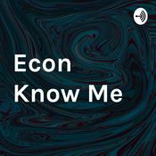 Podcast Econ Know Me