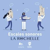 Podcast Podcast : Les histoires de La Rochelle Tourisme
