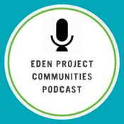 Podcast Eden Project Communities