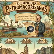 Podcast Efemérides Petromacorisanas