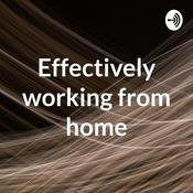 Podcast Effectively working from home
