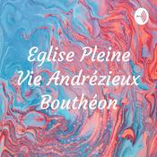 Podcast Eglise Pleine Vie Andrézieux Bouthéon