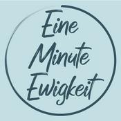 Podcast Eine Minute Ewigkeit