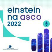 Podcast Einstein na ASCO 2022