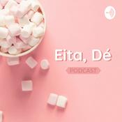 Podcast Eita, Dé