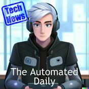 Podcast The Automated Daily - Tech News Edition