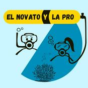 Podcast El Novato y la Pro | Tu podcast de buceo