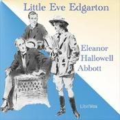 Podcast Eleanor Hallowell Abbott, Little Eve Edgarton