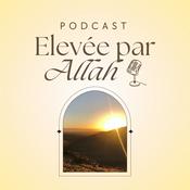 Podcast Elevée par Allah