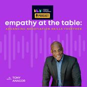 Podcast Empathy at the Table: Real Conversations with People who Negotiate Every Day