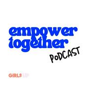 Podcast Empower Together - le podcast