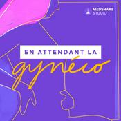 Podcast En Attendant La Gynéco