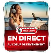 Podcast En direct au cœur de l'évènement avec Midi Libre