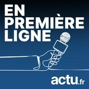Podcast En première ligne par actu.fr