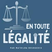 Podcast EN TOUTE LÉGALITÉ