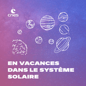Podcast En vacances dans le Système solaire