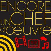 Podcast Encore un chef-d'œuvre