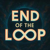 Podcast End of the Loop