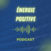 Podcast Energie Positive - 2025