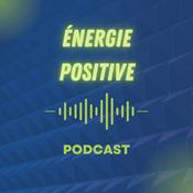 Podcast Energie Positive - 2026