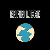 Podcast Enfin Libre