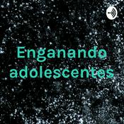 Podcast Enganando adolescentes