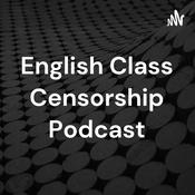 Podcast English Class Censorship Podcast