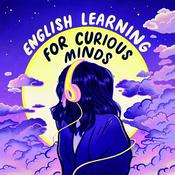 Podcast English Learning for Curious Minds | A More Interesting Way To Learn English