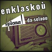 Podcast Enklaskoù « Splann ! » da selaou
