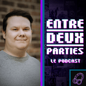 Podcast Entre Deux Parties