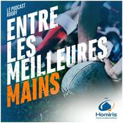 Podcast ENTRE LES MEILLEURES MAINS