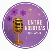 Podcast Entre Nosotras con Angie