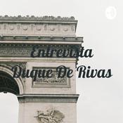 Podcast Entrevista Duque De Rivas