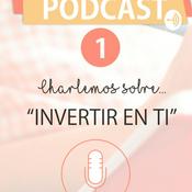 Podcast Epicas Mujeres - Charlemos sobre invertir en tí