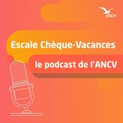 Podcast Escale Chèque-Vacances