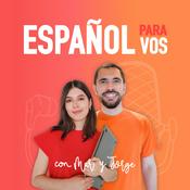 Podcast Español para vos - Intermediate Spanish