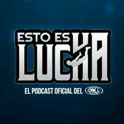 Podcast Esto es Lucha: El Podcast Oficial del CMLL