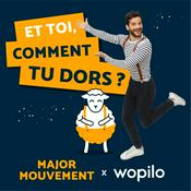 Podcast Et toi, comment tu dors ?