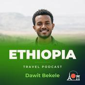 Podcast Ethiopia Travel Podcast with Dawit Bekele