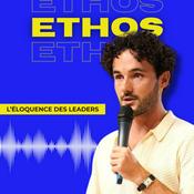 Podcast ETHOS - L'éloquence des leaders 🗣️