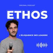 Podcast ETHOS - L'éloquence des leaders 🗣️