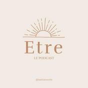 Podcast Etre, le Podcast