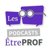 Podcast ÊtreProf - le Podcast