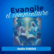 Podcast Evangile Et Commentaire - Radio Fidélité