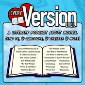 Podcast Every Version Ever - A Literary Podcast About Movies!