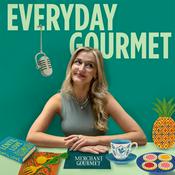 Podcast Everyday Gourmet