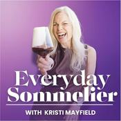 Podcast Everyday Sommelier - Wine Stories with Kristi Mayfield